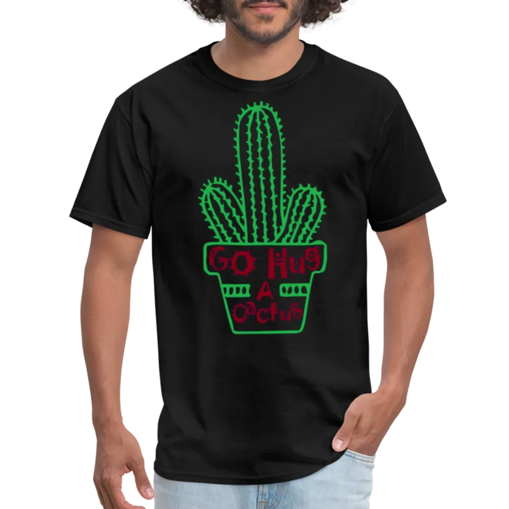 Go Hug A Cactus T-Shirt