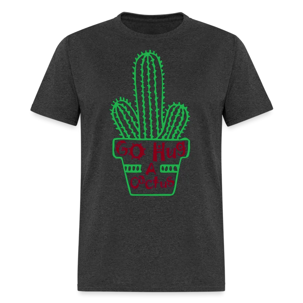 Go Hug A Cactus T-Shirt