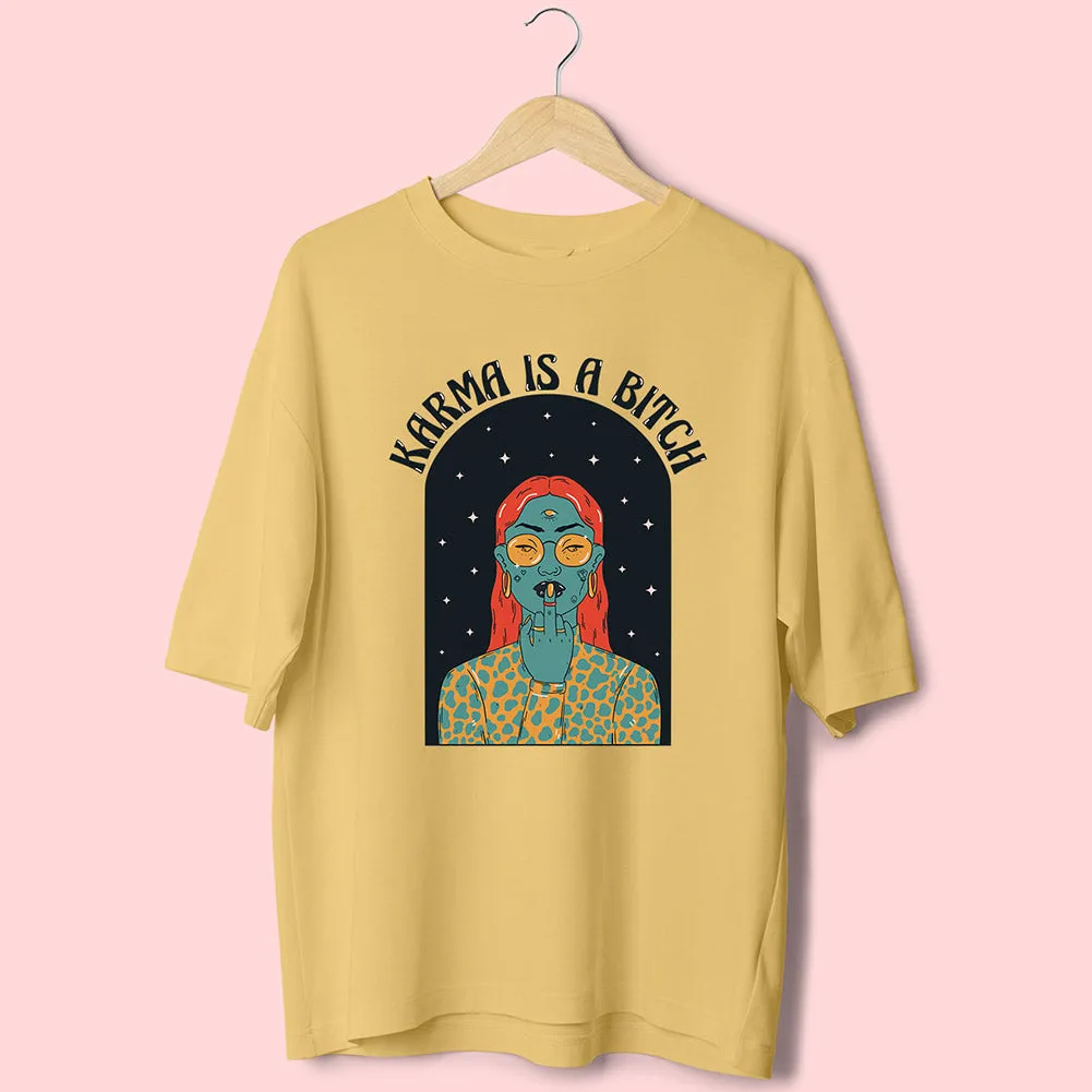 Karma Is A Bit*h (Front Print) Oversized T-Shirt